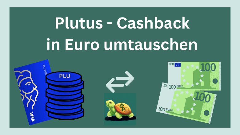 Plutus – Cashback in Euro umtauschen