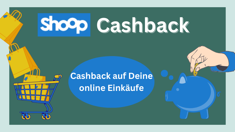 Shoop Cashback Review - Cashback auf Deine online Einkäufe